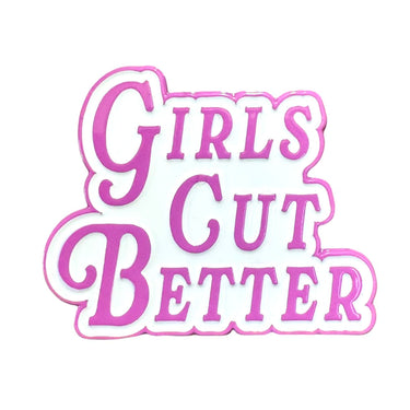 Girls Cut Better - Pin