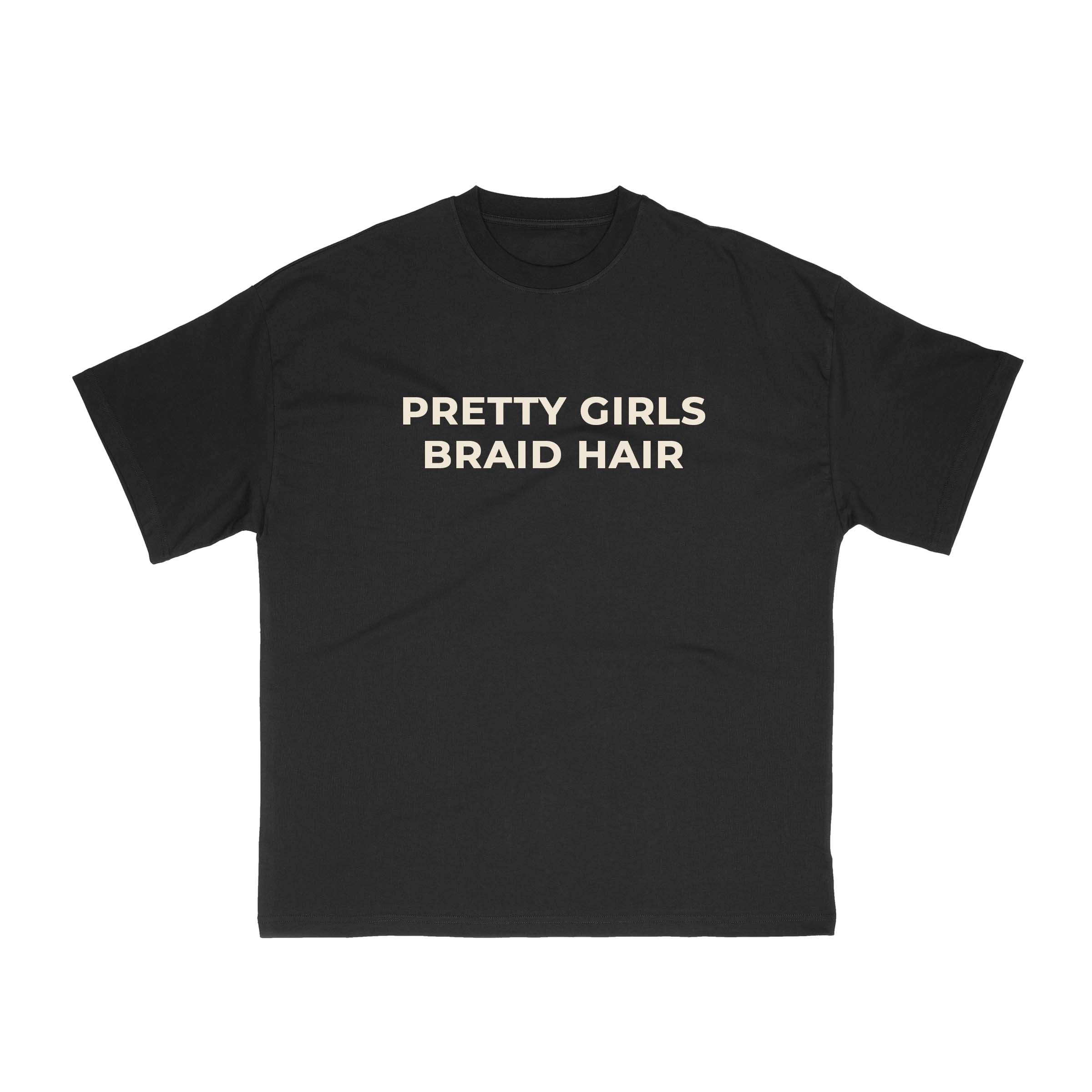 Pretty Girls Braid Hair Tee