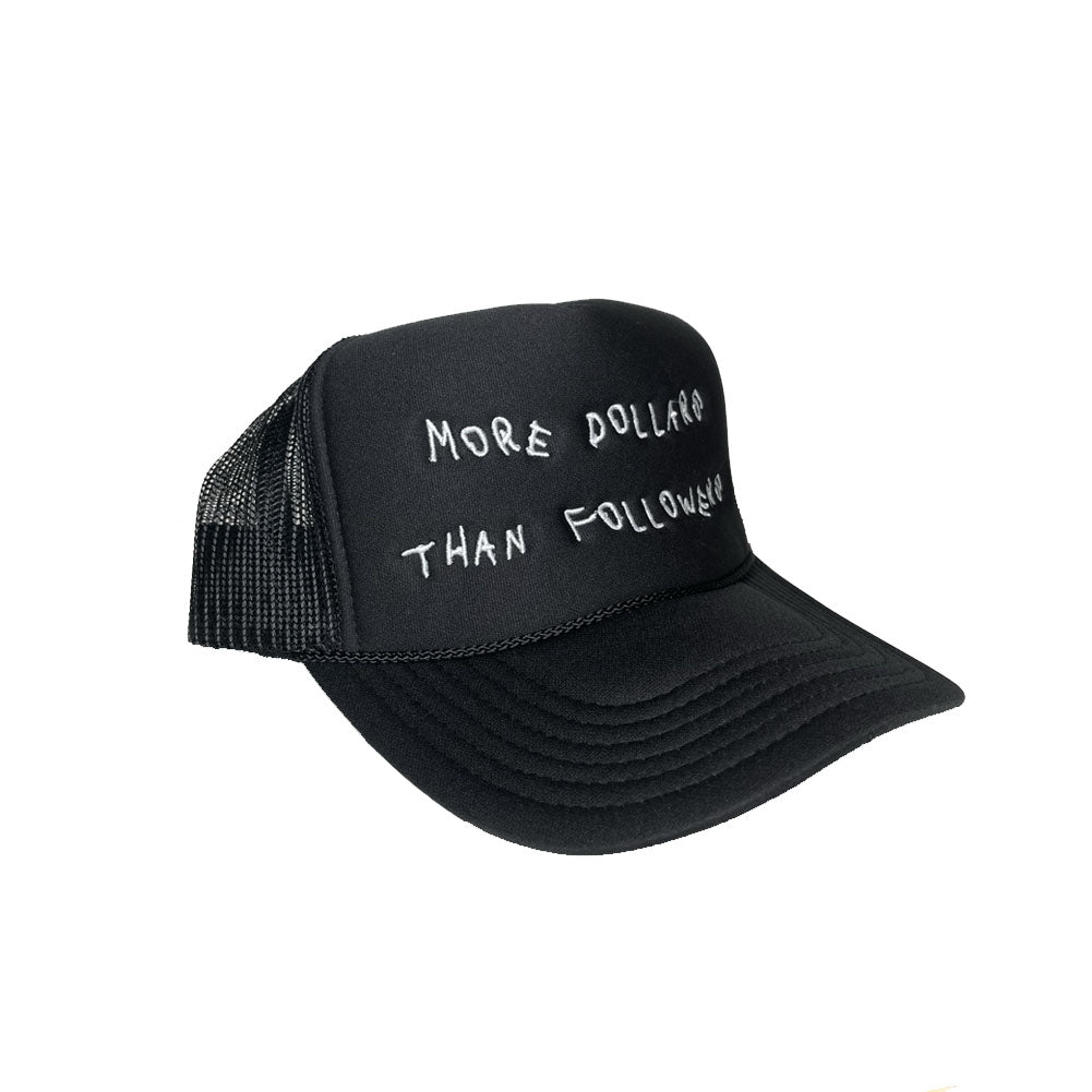 More Dollars Than Followers Trucker - Black
